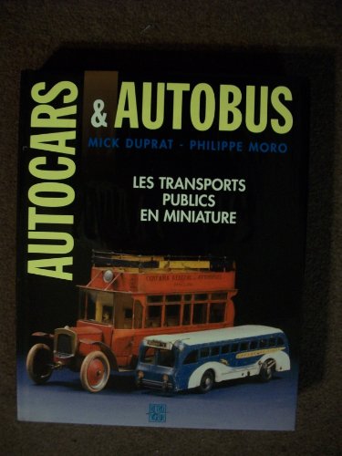 Beispielbild fr Autocars & Autobus : Les transports publics en miniature zum Verkauf von medimops