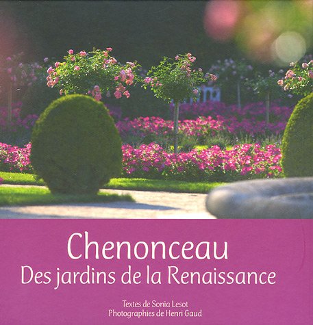 Beispielbild fr Chenonceau : Des jardins de la Renaissance zum Verkauf von medimops