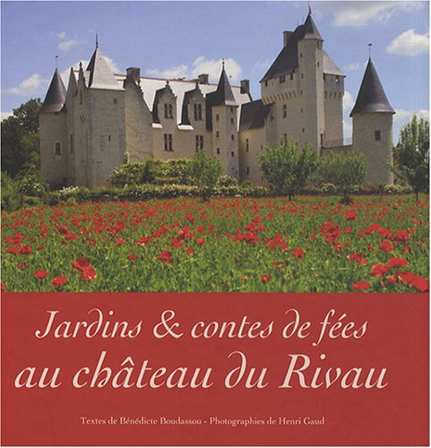 Beispielbild fr Jardins et contes de fes au chteau du Rivau zum Verkauf von Ammareal