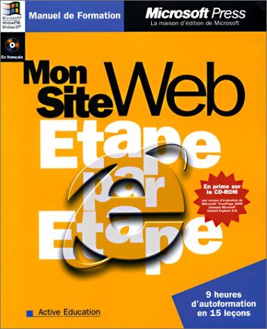 Imagen de archivo de Mon site Web Etape par Etape, 1 CD-ROM inclus a la venta por Ammareal