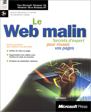 Imagen de archivo de LE WEB MALIN. Secrets d'expert pour russir vos pages, avec CD-ROM a la venta por Ammareal