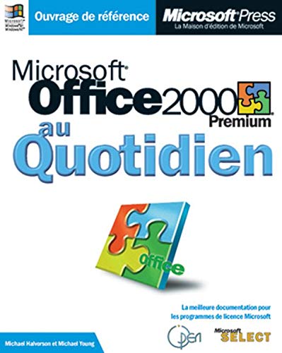 Microsoft Office 2000 Premium au quotidien (9782840825623) by Michael Young; Michael Halvorson