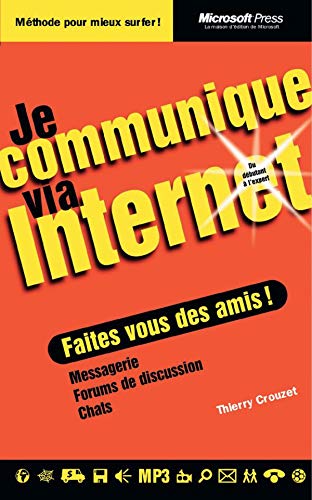 Beispielbild fr Je communique via Internet zum Verkauf von Ammareal