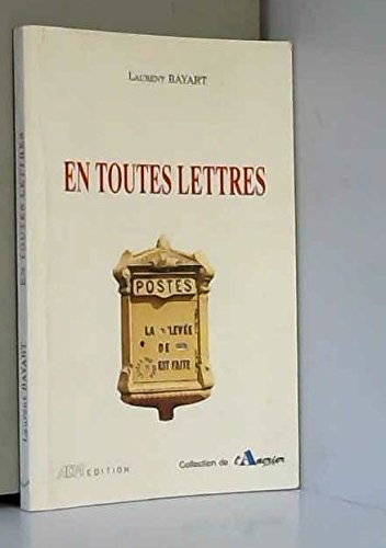 Beispielbild fr En toutes lettres (Collection de l'Ancrier) zum Verkauf von Ammareal