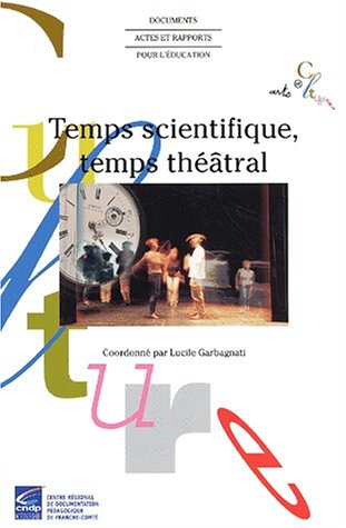 Beispielbild fr Temps scientifique, temps thtral zum Verkauf von LeLivreVert
