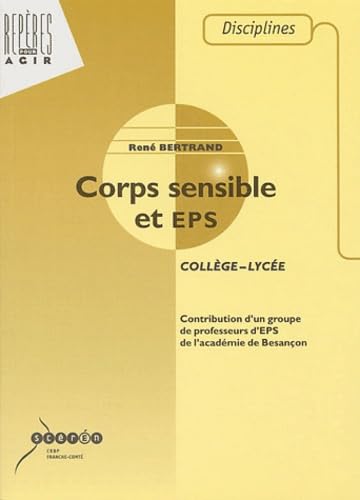 Beispielbild fr Corps sensible et EPS. : Collge, lyce zum Verkauf von Ammareal