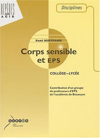 9782840931287: Corps sensible et EPS.: Collge, lyce
