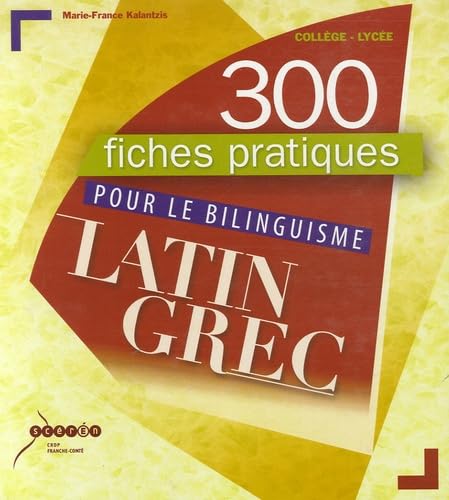 9782840931621: 300 fiches pratiques pour le bilinguisme latin grec