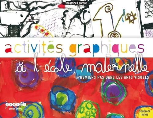 Stock image for Activits graphiques  l'cole maternelle : Premiers pas dans les arts visuels (1Cdrom) for sale by medimops