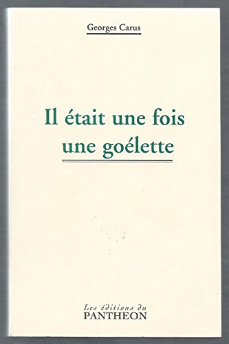 9782840941972: Il tait une fois une golette : Histoires d'hommes et de bateaux