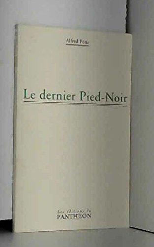 Beispielbild fr Le dernier Pied-Noir zum Verkauf von Ammareal
