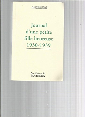 Beispielbild fr Journal d'une Petite Fille Heureuse 1930-1939 zum Verkauf von Ammareal