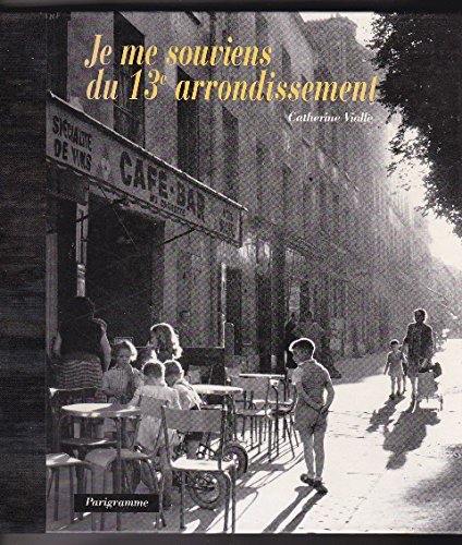 Imagen de archivo de Je me souviens du 13 me arrondissement a la venta por Librairie Christian Chaboud
