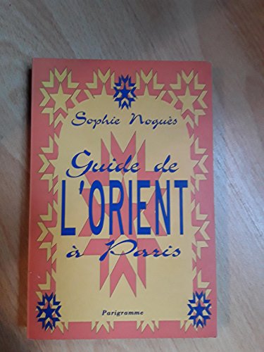 Imagen de archivo de Guide l'orient  Paris a la venta por A TOUT LIVRE