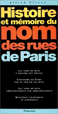 Beispielbild fr Histoire et mmoire du nom des rues de Paris zum Verkauf von medimops