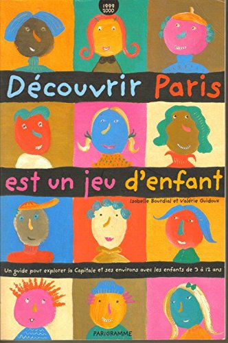 Beispielbild fr D couvrir Paris est un jeu d'enfant, 3e  dition [Paperback] Bourdial, Isabelle and Guidoux, Val rie zum Verkauf von LIVREAUTRESORSAS
