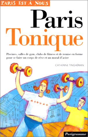 Beispielbild fr Paris tonique zum Verkauf von Ammareal