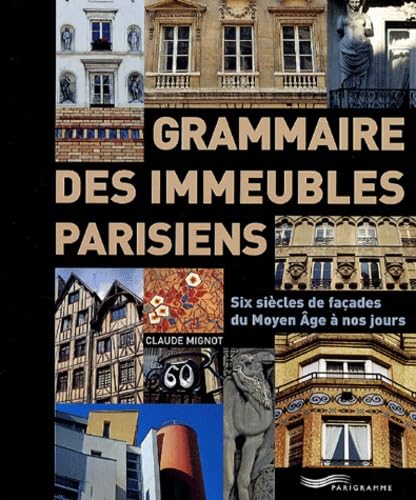 Stock image for Grammaire des immeubles parisiens (Paris guides illustr s et th matiques) (French Edition) for sale by Books From California