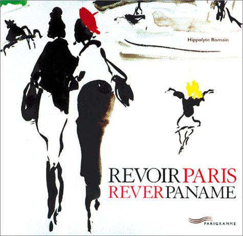 Beispielbild fr Revoir Paris r�ver Paname zum Verkauf von Housing Works Online Bookstore