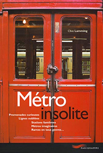 Stock image for M?tro insolite (Paris guides illustr?s et th?matiques) (French Edition) for sale by SecondSale