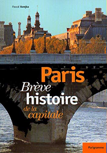 Beispielbild fr Paris, brve histoire de la capitale zum Verkauf von medimops
