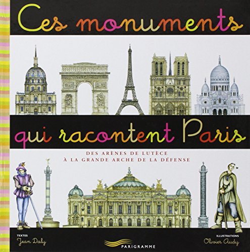 Stock image for Ces monuments qui racontent Paris for sale by Better World Books