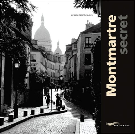 Beispielbild fr Montmartre secret zum Verkauf von Better World Books