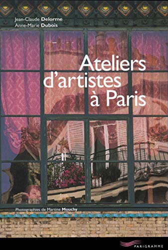 Beispielbild fr Ateliers d'Artistes a Paris 2002 zum Verkauf von medimops