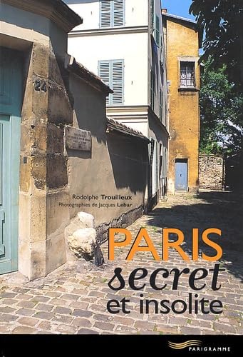 Imagen de archivo de PARIS SECRET ET INSOLITE a la venta por Librairie rpgraphic