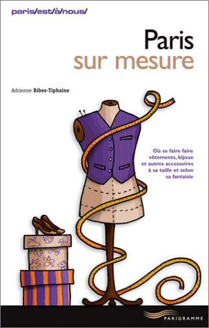 Stock image for Paris sur mesure for sale by SecondSale