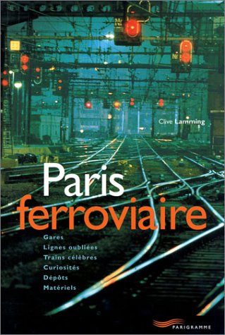 Imagen de archivo de Paris ferroviaire a la venta por Reuseabook