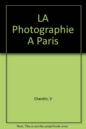 9782840963615: La photographie  Paris 2004