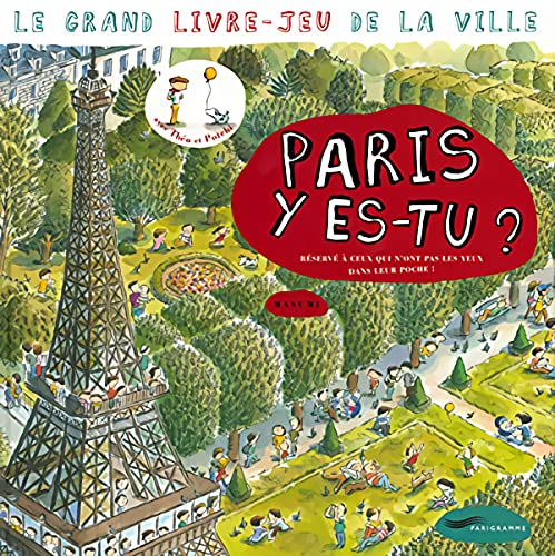 Imagen de archivo de Paris y es-tu ?: Le grand livre-jeu de la ville a la venta por WorldofBooks