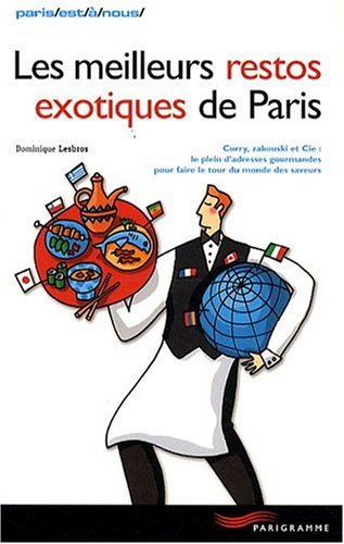 Stock image for Les meilleurs restos exotiques de Paris for sale by Ammareal