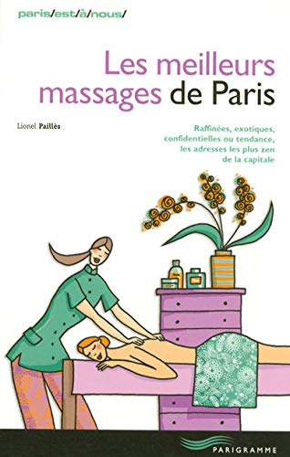 Beispielbild fr Les meilleurs massages de Paris zum Verkauf von Ammareal