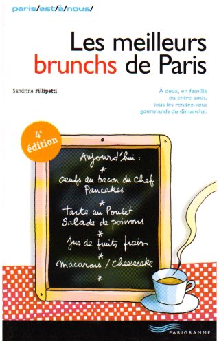 Imagen de archivo de Les meilleurs brunch de Paris Fillipetti, Sandrine a la venta por LIVREAUTRESORSAS