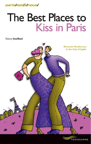 Beispielbild fr The Best Places to Kiss in Paris zum Verkauf von WorldofBooks