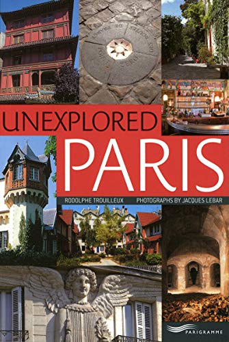 Beispielbild fr Unexplored Paris 2009 (Paris guides illustr�s et th�matiques) (French Edition) zum Verkauf von Wonder Book