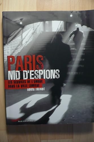 Beispielbild fr Paris, Nid D'espions : Le Service De L'ombre Dans La Ville Lumire zum Verkauf von RECYCLIVRE