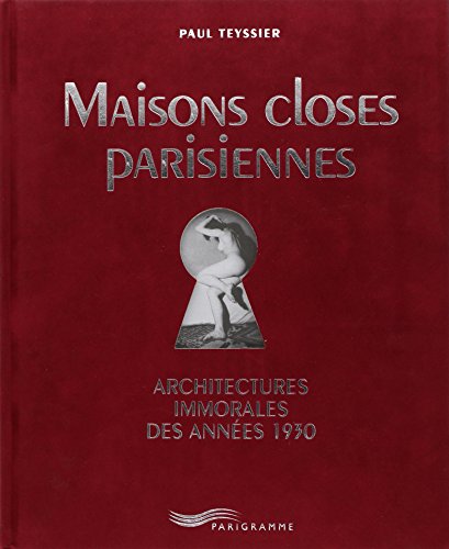 9782840966043: Maisons closes parisiennes: Architectures immorales des annes 30
