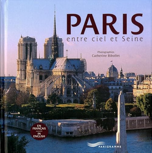 9782840966265: Paris, entre ciel et Seine: Edition bilingue franais-anglais