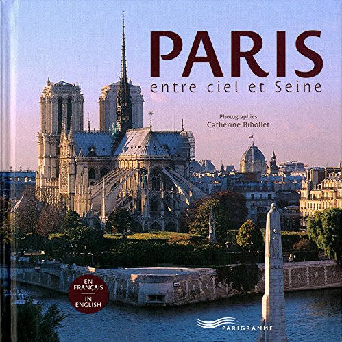 Stock image for Paris entre ciel et Seine: Edition bilingue français-anglais for sale by WorldofBooks