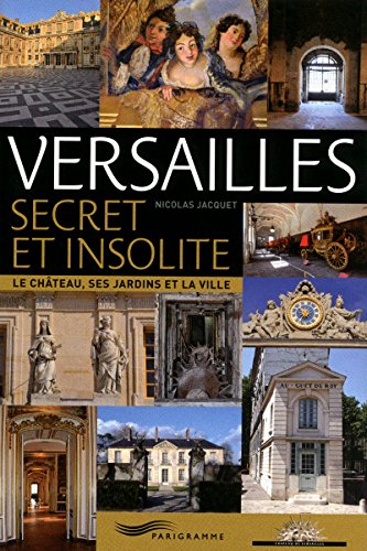 Stock image for Versailles secret et insolite for sale by medimops