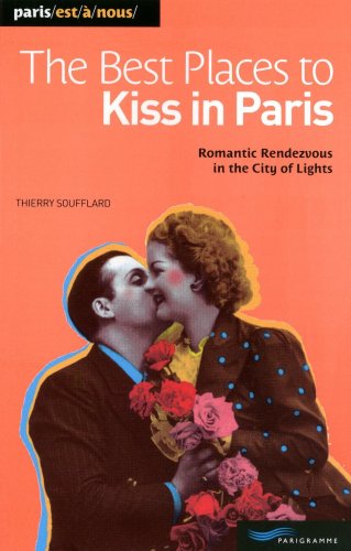 Stock image for The best places to kiss in Paris (Paris est  nous) for sale by WorldofBooks