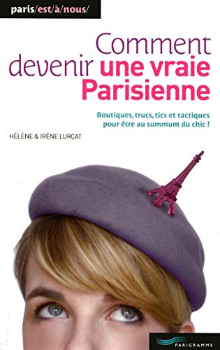 Beispielbild fr Comment devenir une vraie Parisienne zum Verkauf von WorldofBooks