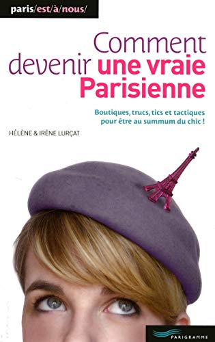 Imagen de archivo de Comment devenir une vraie parisienne 2010 a la venta por ThriftBooks-Dallas