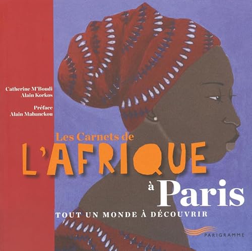 Beispielbild fr Les carnets de l'Afrique  Paris zum Verkauf von medimops