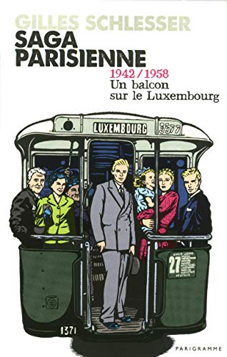 9782840966944: Saga parisienne T1 1942/1958 un balcon sur le Luxembourg (1)