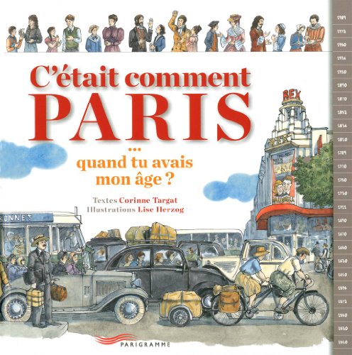 Beispielbild fr C'tait comment Paris - quand tu avais mon ge ? zum Verkauf von Gallix