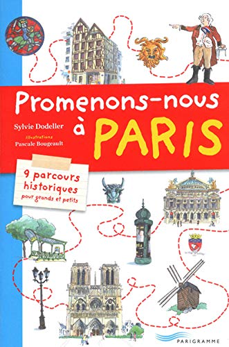 9782840967170: Promenons-nous  Paris: 9 parcours historiques pour grands et petits